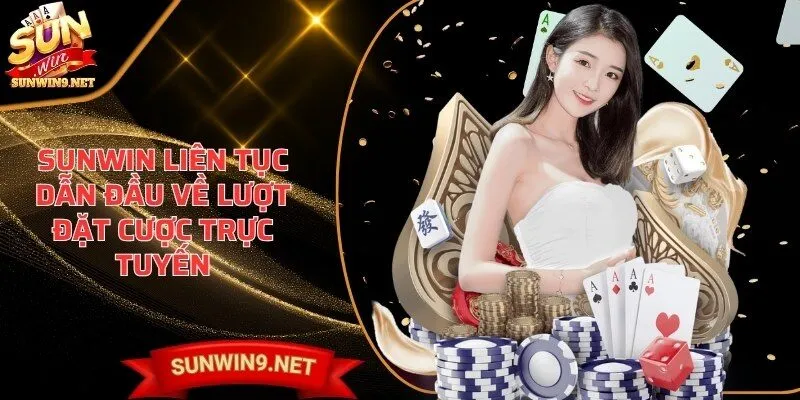 Home 29 Sunwin Nền tảng liên tục dẫn đầu về lượt đặt cược trực tuyến