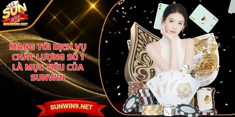 Home 30 Sunwin Mang tới dịch vụ chất lượng số 1 là mục tiêu của SUNWIN