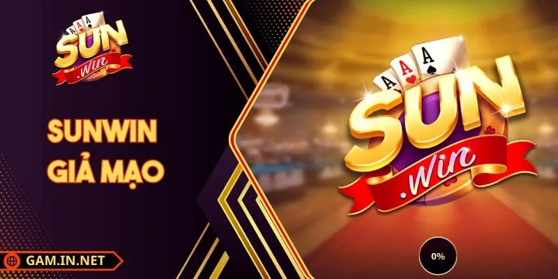 Sunwin Giả Mạo - Dấu Hiệu Nhận Biết, Cách Phòng Tránh